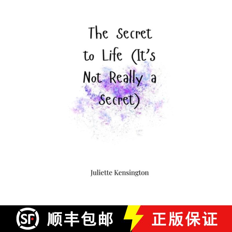 预订 The Secret to Life (It's Not Really a Secret) [9781805664598]