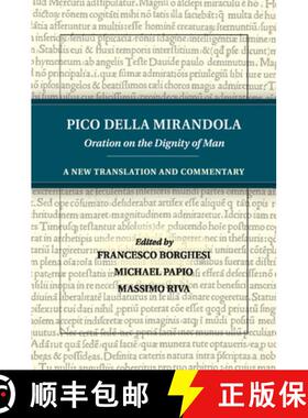 【3-4周达】Pico della Mirandola: Oration on the Dignity of Man: A New Translation and Commentary [9781316606605]