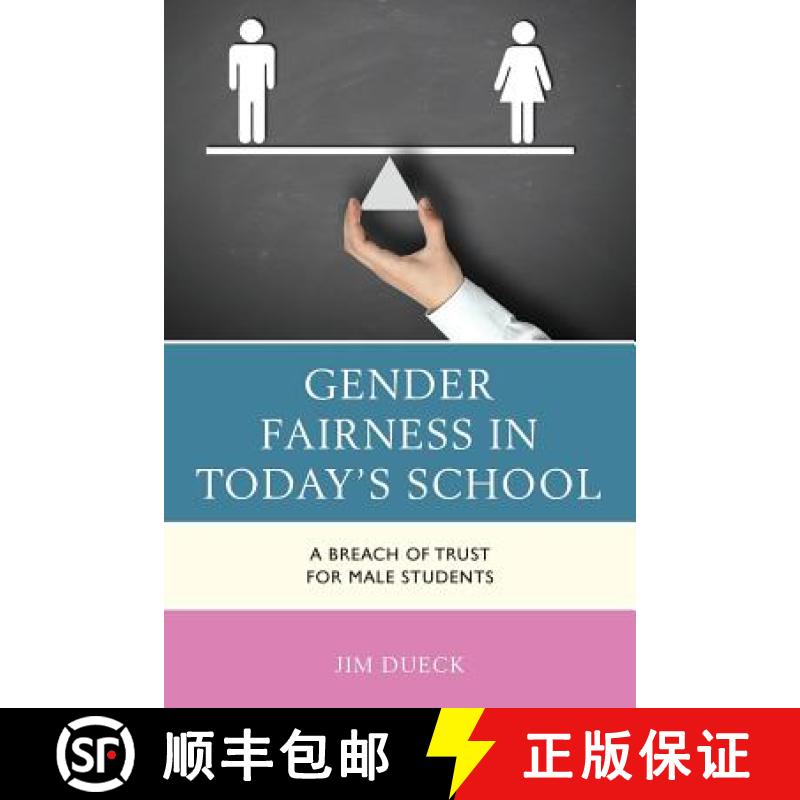 【3-4周达】Gender Fairness in Today's School : A Breach of Trust for Male Students [9781475836967]