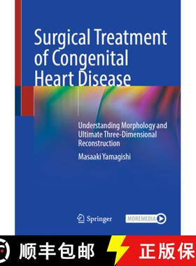 【3-4周达】Surgical Treatment of Congenital Heart Disease: Understanding Morphology and Ultimate Thre... [9789819661930]