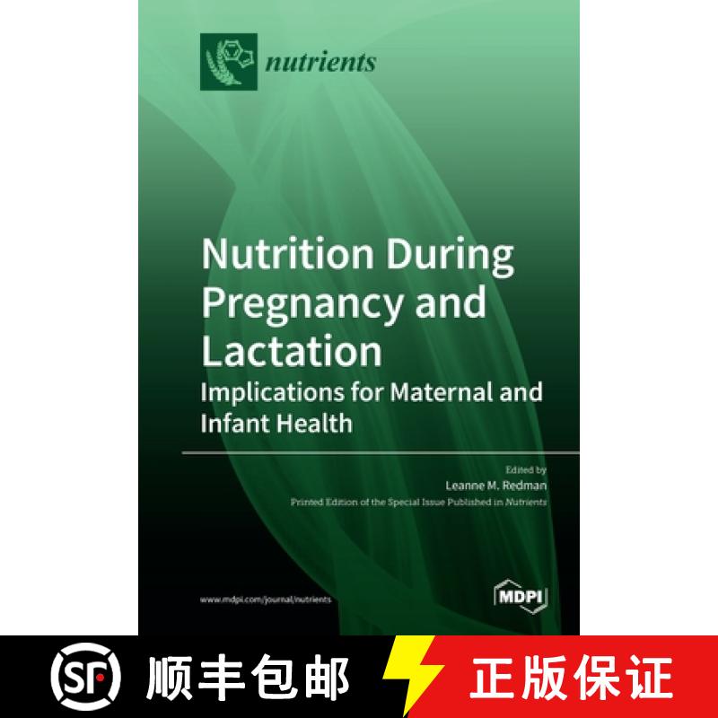 【2-3周达】Nutrition During Pregnancy and Lactation: Implications for Maternal and Infant Health [9783039280544]