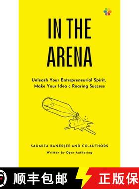 【3-4周达】In the Arena: Unleash your entrepreneurial spirit, make your idea a roaring success [9788195259014]