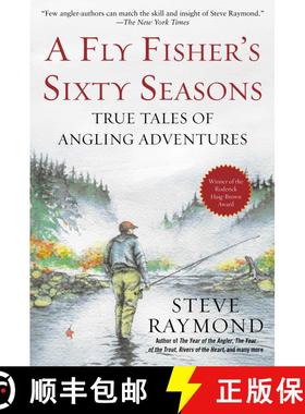【3-4周达】A Fly Fisher's Sixty Seasons: True Tales of Angling Adventures [9781510734074]