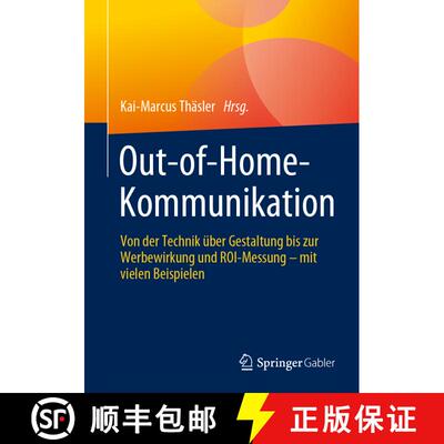 【3-4周达】Out-of-Home-Kommunikation: Von der Technik über Gestaltung bis zur Werbewirkung und ROI-M... [9783658381189]