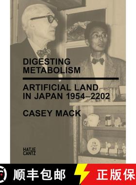 【3-4周达】Digesting Metabolism: Artificial Land in Japan 1954-2202 [9783775746427]