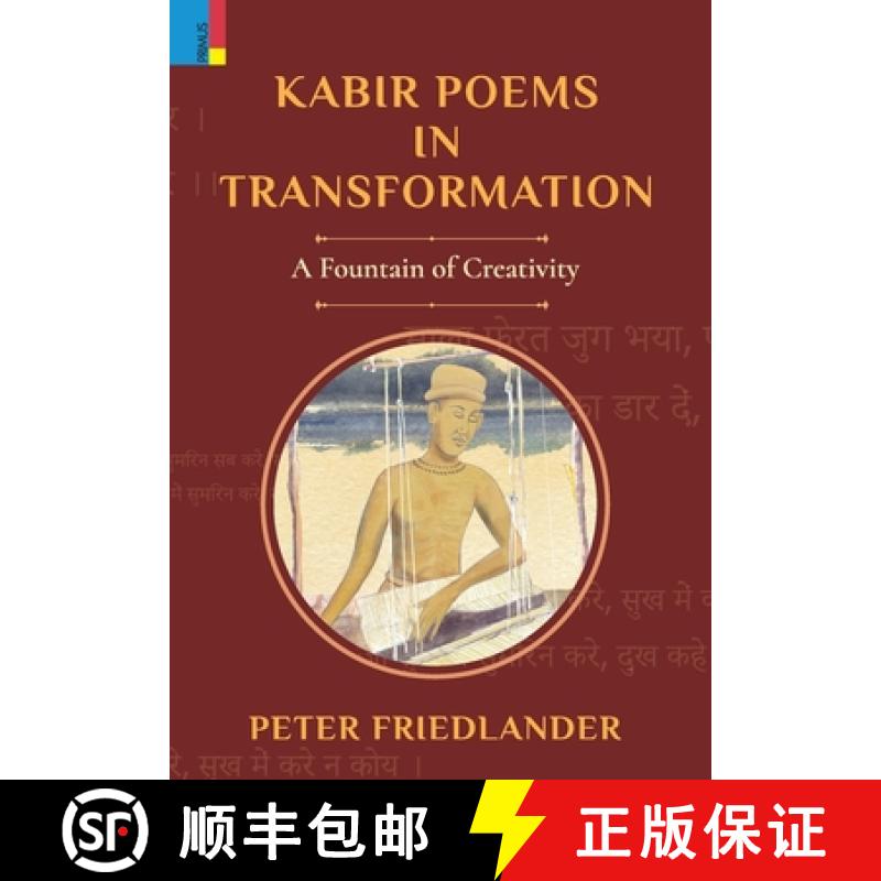 【2-3周达】Kabir Poems in Transformation: A Fountain of Creativity [9789355727282]