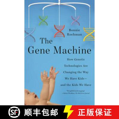 【3-4周达】The Gene Machine: How Genetic Technologies Are Changing the Way We Have Kids--And the Kids... [9780374537555]