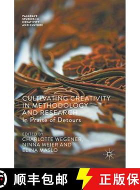 【3-4周达】Cultivating Creativity in Methodology and Research : In Praise of Detours [9783319602158]