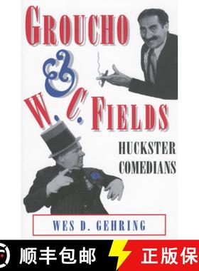 【3-4周达】Groucho and W. C. Fields: Huckster Comedians [9781934110959]
