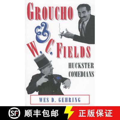 【3-4周达】Groucho and W. C. Fields: Huckster Comedians [9781934110959]