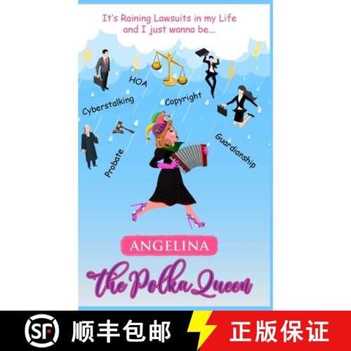 【3-4周达】精装 It's Raining Lawsuits in My Life and I Just Wanna Be... Angelina, the Polka Queen [9789693392791]