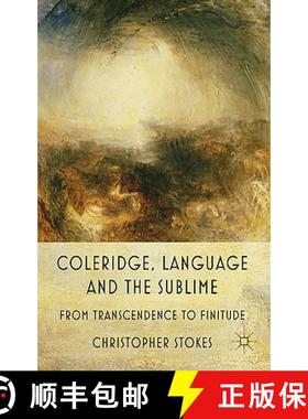 【3-4周达】Coleridge, Language and the Sublime: From Transcendence to Finitude [9780230278110]