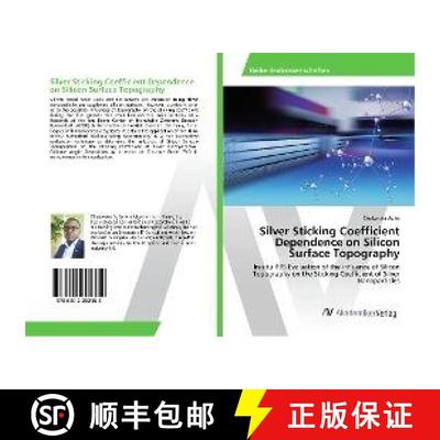 预订 Silver Sticking Coefficient Dependence on Silicon Surface Topography [9786202202152]