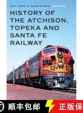 预订 History of the Atchison, Topeka and Santa Fe Railway [9781496214102]