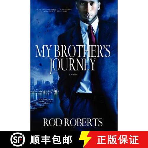 【3-4周达】My Brother's Journey: From The Mean Streets Of Baltimore, To A Soldier, To A Real Man [9780615371412]