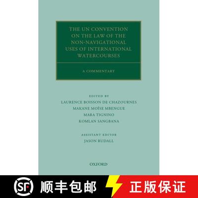 【3-4周达】The UN Convention on the Law of the Non-Navigational Uses of International Watercourses: A... [9780198778769]
