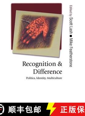 【3-4周达】Recognition and Difference: Politics, Identity, Multiculture [9780761949879]