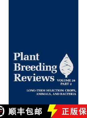 【3-4周达】Plant Breeding Reviews, Volume 24, Part 2: Long- Term Selection: Crops, Animals, And Bacte... [9780471468929]