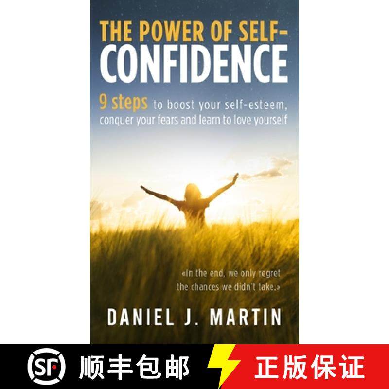 【3-4周达】The power of self-confidence: 9 steps to boost your self-esteem, conquer your fears and le... [9789916746455]