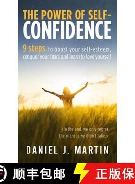 【3-4周达】The power of self-confidence: 9 steps to boost your self-esteem, conquer your fears and le... [9789916746455]
