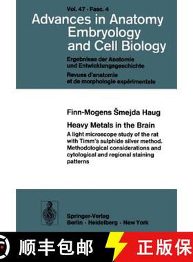 【3-4周达】Heavy Metals in the Brain: A Light Microscope Study of the Rat with Timm's Sulphide Silver... [9783540062134]
