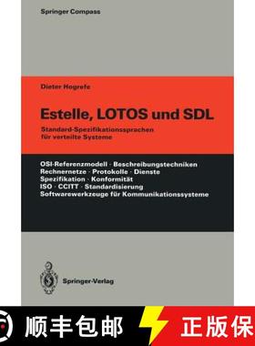 【3-4周达】Estelle, LOTOS und SDL : Standard-Spezifikationssprachen für verteilte Systeme [9783642742392]