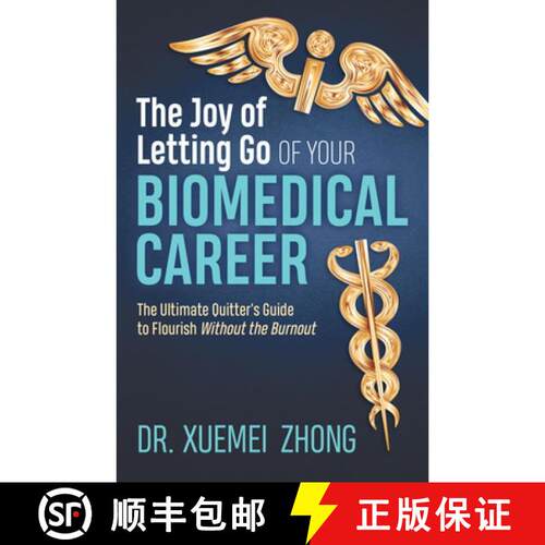 【3-4周达】The Joy of Letting Go of Your Biomedical Career : The Ultimate Quitter's Guide to Flourish... [9781642798821]