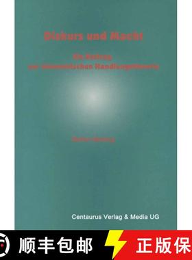 【3-4周达】Diskurs Und Macht: Ein Beitrag Zur Ökonomischen Handlungstheorie [9783890859460]