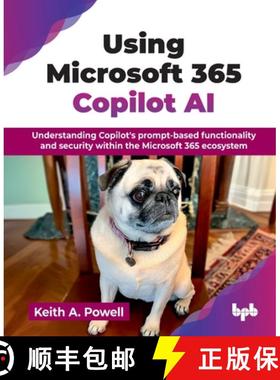 【3-4周达】Using Microsoft 365 Copilot AI: Understanding Copilot's prompt-based functionality and sec... [9789365899580]