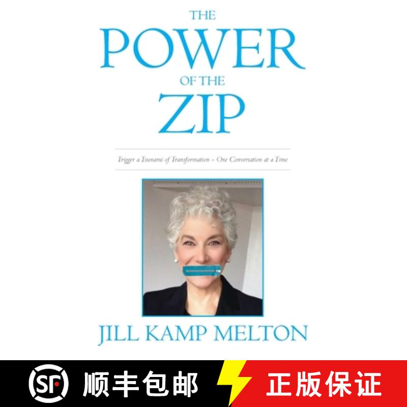 【3-4周达】The Power of the Zip: Trigger a Tsunami of Transformation One Conversation at a Time [9780983394518]