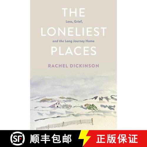 【3-4周达】The Loneliest Places – Loss, Grief, and the Long Journey Home [9781501766091]