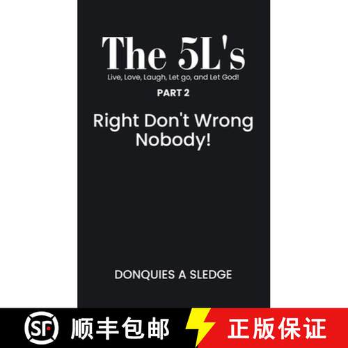 【3-4周达】精装 The 5L's Part 2 Live, Love, Laugh, Let go, and Let God!: Right Don't Wrong Nobody! [9781971694085]
