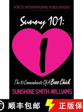 预订 Sunny 101: The 10 Commandments of A Boss Chick [9780991104161]