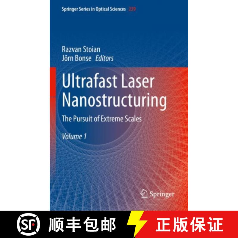 【3-4周达】Ultrafast Laser Nanostructuring: The Pursuit of Extreme Scales [9783031147548]