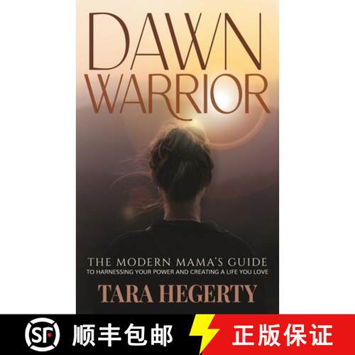 【3-4周达】Dawn Warrior: The modern mama's guide to harnessing your power and creating a life you love [9780645110807]