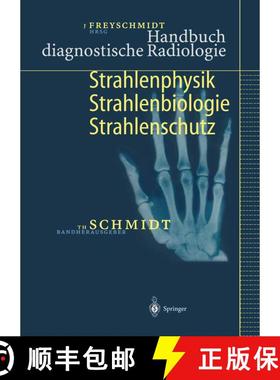 【3-4周达】Handbuch diagnostische Radiologie: Strahlenphysik, Strahlenbiologie, Strahlenschutz (Softc... [9783642625534]