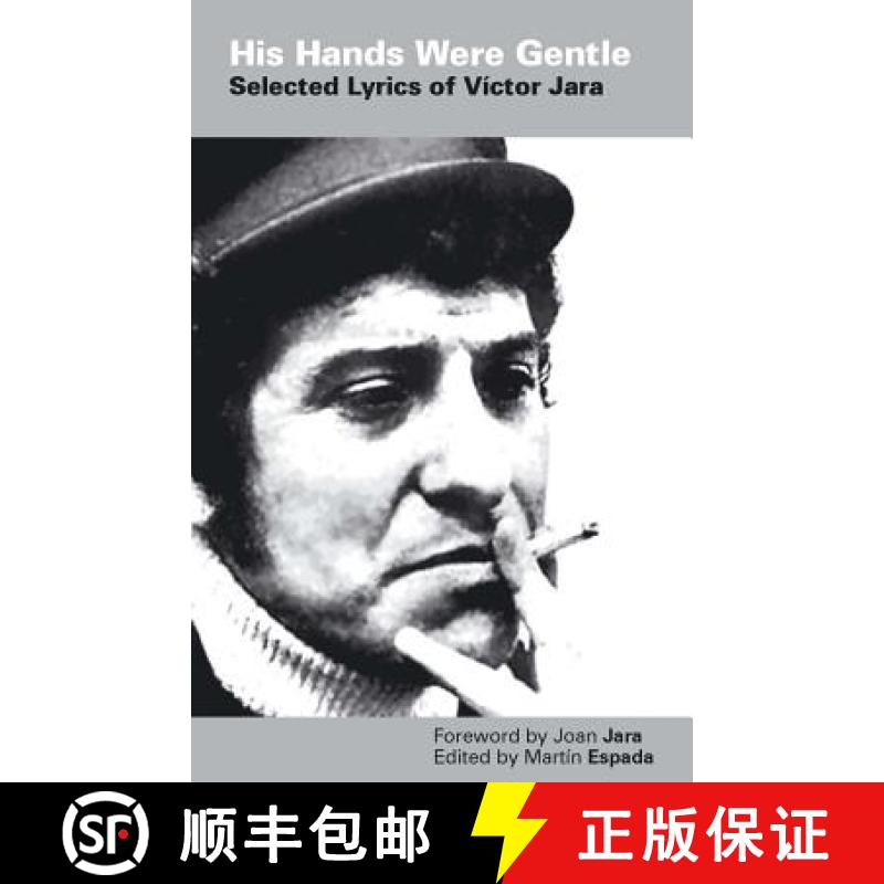 【2-3周达】His Hands Were Gentle: Selected Lyrics of Victor Jara: Selected Lyrics of Victor Jara [9780956814418]