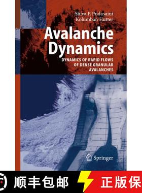 【3-4周达】Avalanche Dynamics : Dynamics of Rapid Flows of Dense Granular Avalanches [9783540326861]