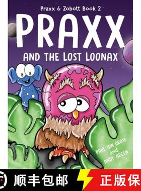 【3-4周达】Praxx and the Lost Loonax [9781912199242]