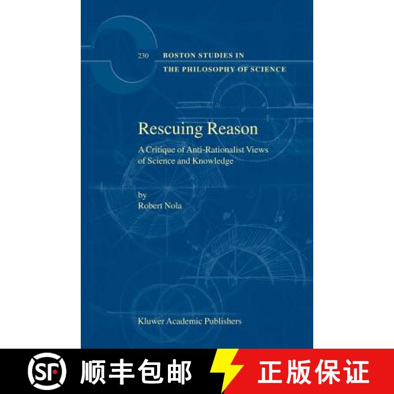 【3-4周达】Rescuing Reason : A Critique of Anti-Rationalist Views of Science and Knowledge [9781402010439]