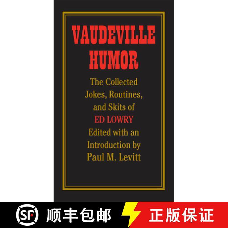 【3-4周达】Vaudeville Humor: The Collected Jokes, Routines, and Skits of Ed Lowry [9780809327201]