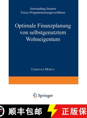 【3-4周达】Optimale Finanzplanung Von Selbstgenutztem Wohneigentum: Anwendung Linearer Fuzzy-Programm... [9783824464838]