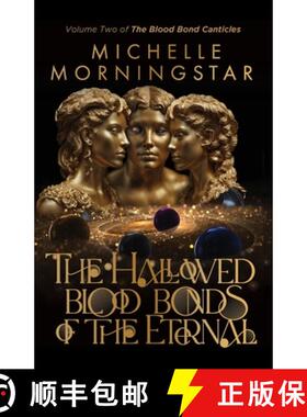 预订 The Hallowed Blood Bonds of the Eternal [9798218314927]