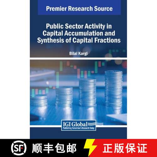【3-4周达】Public Sector Activity in Capital Accumulation and Synthesis of Capital Fractions [9798369359976]