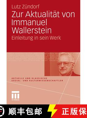 【3-4周达】Zur Aktualität von Immanuel Wallerstein : Einleitung in sein Werk [9783531164274]