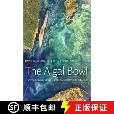 【3-4周达】The Algal Bowl : Overfertilization of the World's Freshwaters and Estuaries [9781844076239]