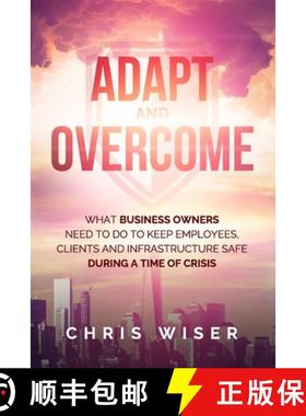 预订 Adapt and Overcome: What Business Owners Need to Do to Keep Employees, Clients and Infrastructur... [9781988925615]