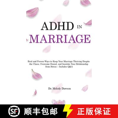 【3-4周达】精装 ADHD in Marriage: Real and Proven Ways to Keep Your Marriage Thriving Despite the Cha... [9781803615233]