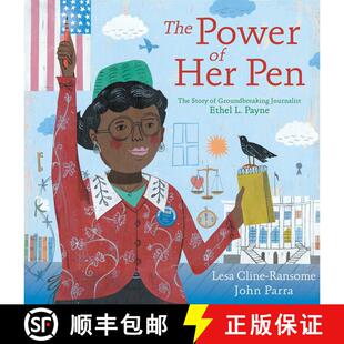 【3-4周达】精装 The Power of Her Pen: The Story of Groundbreaking Journalist Ethel L. Payne [9781481462891]