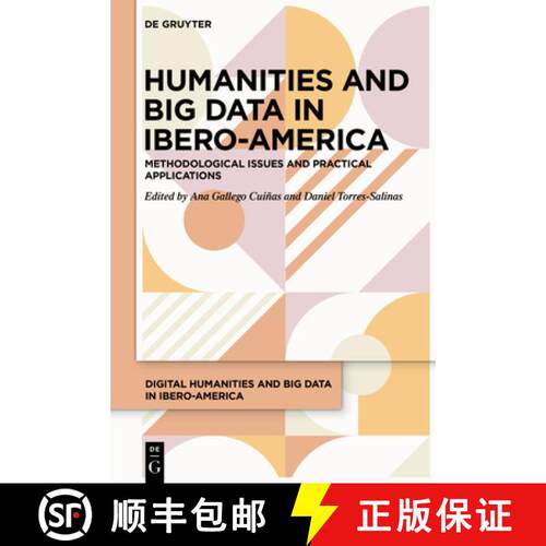 【3-4周达】精装 Humanities and Big Data in Ibero-America: Methodological Issues and Practical Applica... [9783110753516]